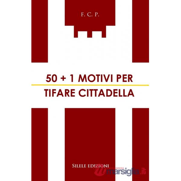 50+1 motivi per tifare Cittadella