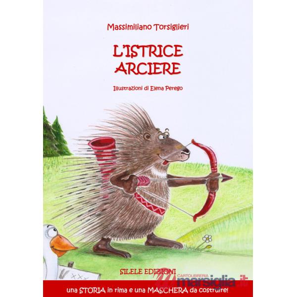 Istrice arciere (L')