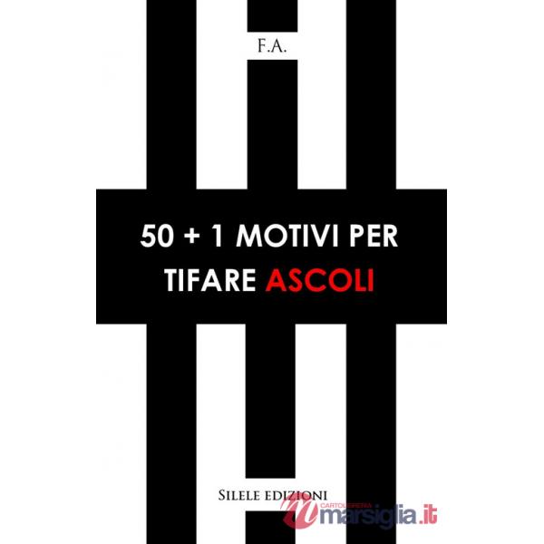 50+1 motivi per tifare Ascoli