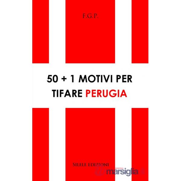 50+1 motivi per tifare Perugia