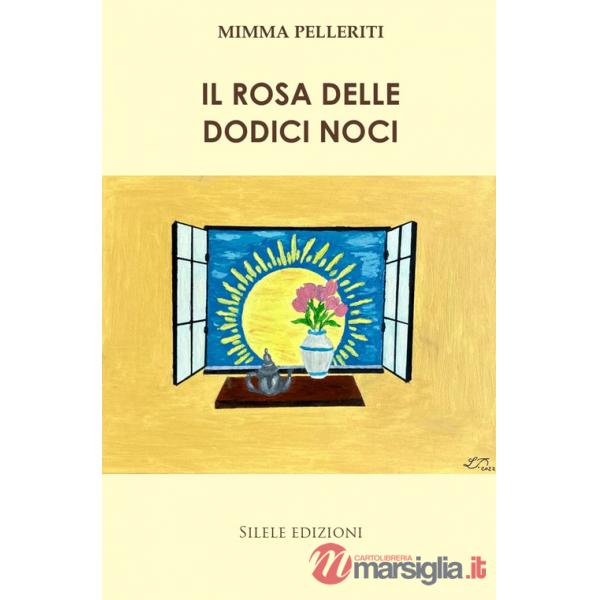 Rosa delle dodici noci (Il)
