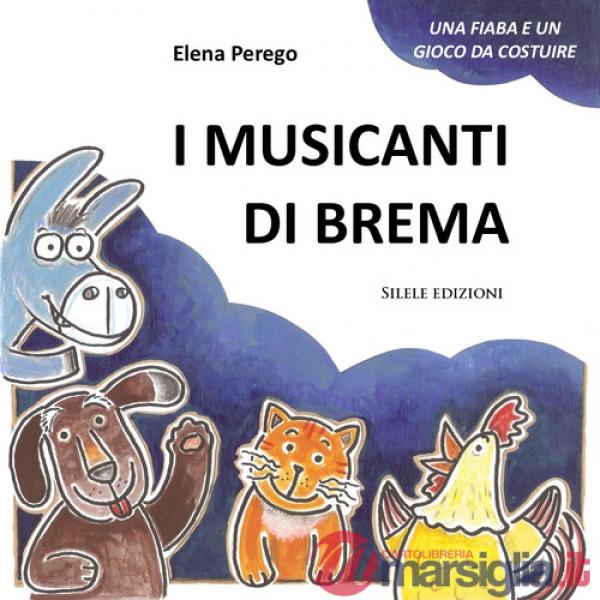 Musicanti di Brema. Ediz. illustrata. Con personaggi in cartoncino (I)