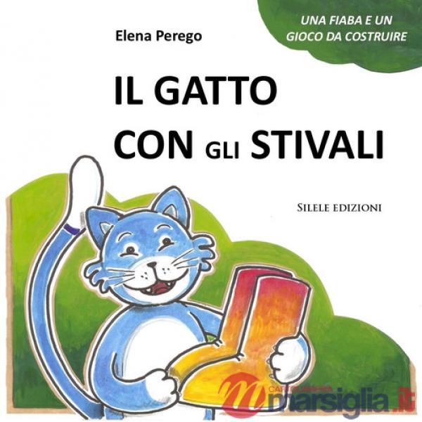 Gatto con gli stivali. Una fiaba e un gioco da costruire (Il)