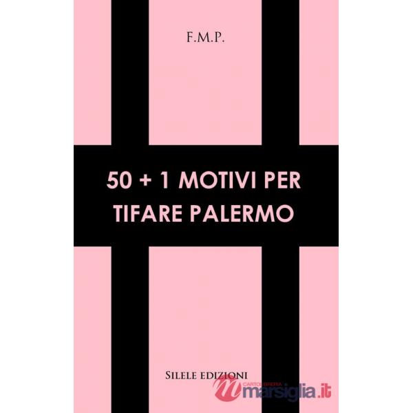 50+1 motivi per tifare Palermo