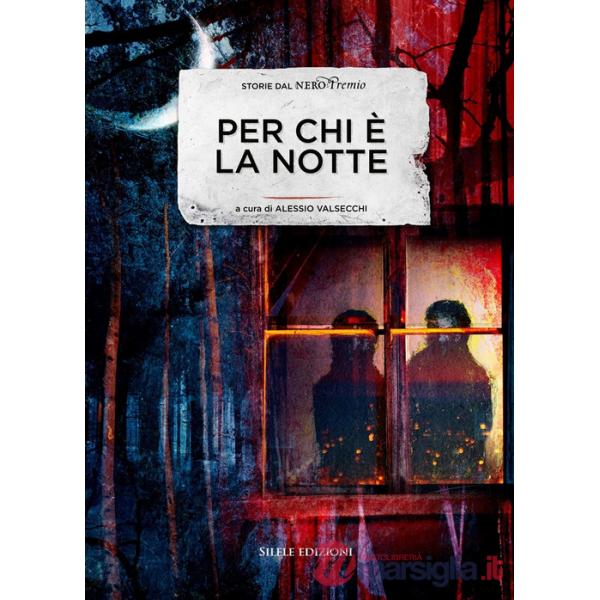 Per chi è la notte. Storie dal NeroPremio