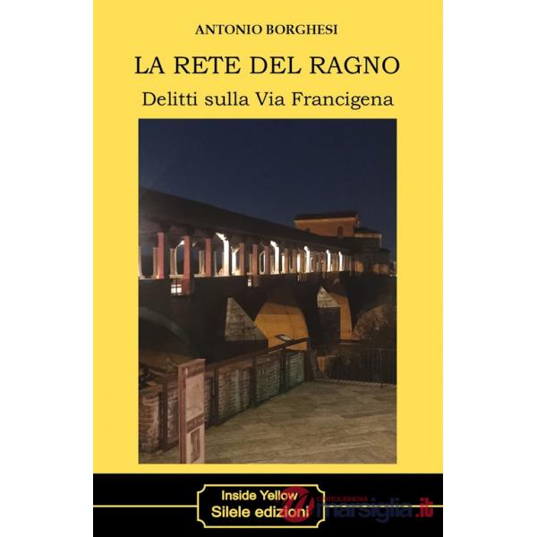 Rete del ragno. Delitti sulla via Francigena (La)