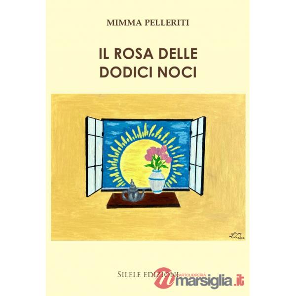 Rosa delle dodici noci (Il)