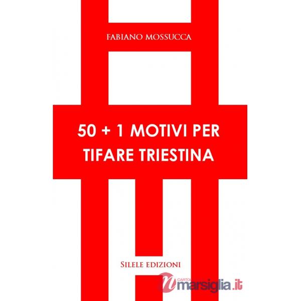 50+1 motivi per tifare triestina