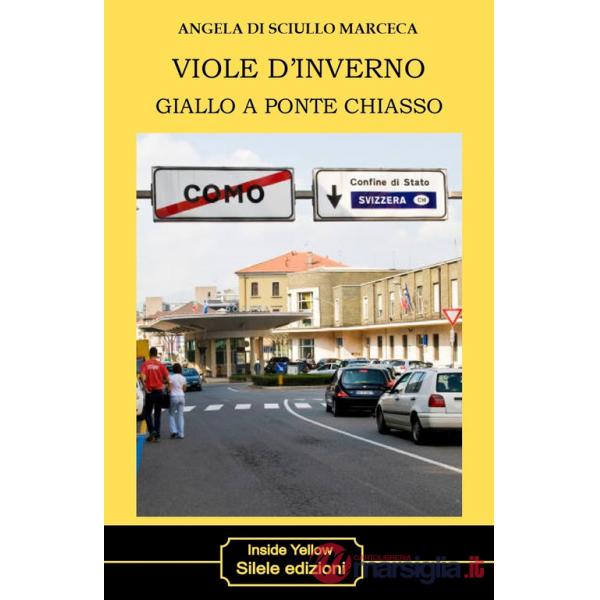 Viole d'inverno. Giallo a Ponte Chiasso