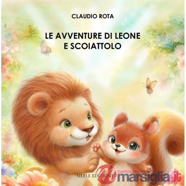 Avventure di leone e scoiattolo (Le)