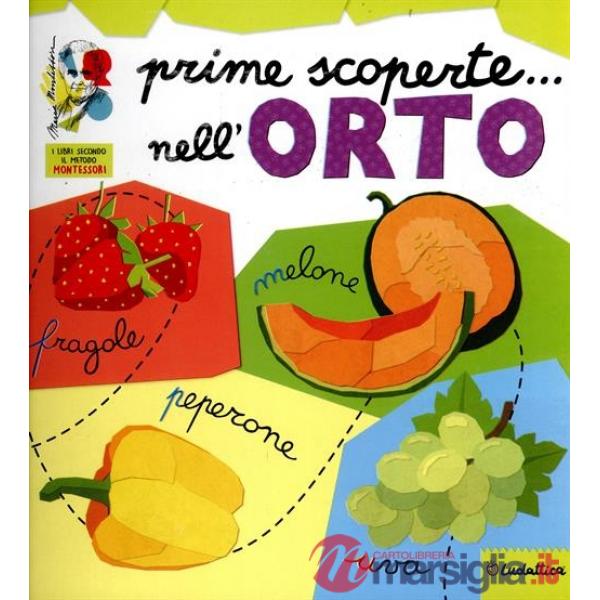 Prime scoperte... nell'orto. I libri gioco secondo il metodo Montessori