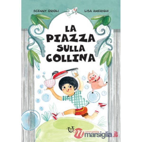 La piazza sulla collina