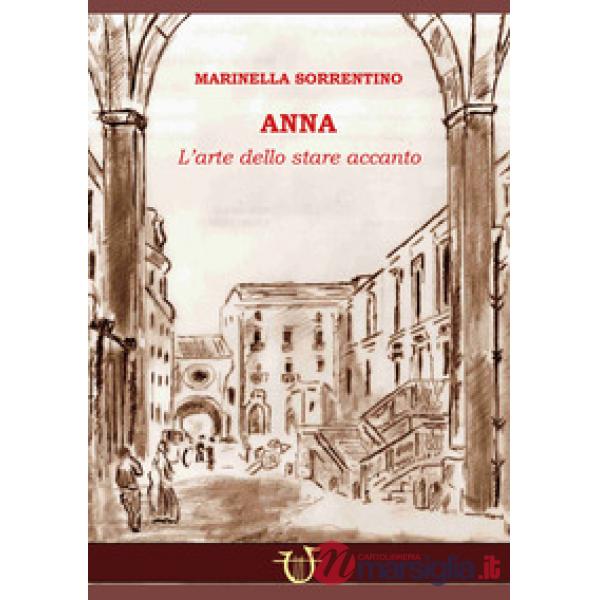 Anna. L'arte dello stare accanto