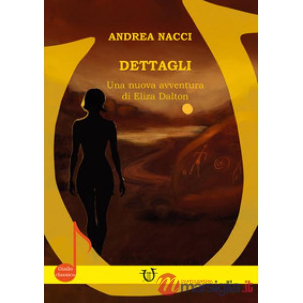 Dettagli. Una nuova avventura di Eliza Dalton