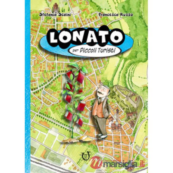 Lonato per piccoli turisti. Ediz. ad alta leggibilità