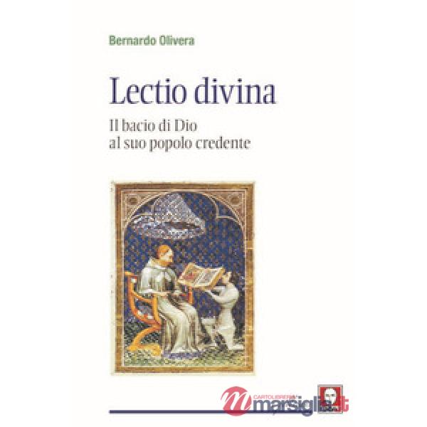 Lectio divina. Il bacio di Dio al suo popolo credente. Nuova ediz.