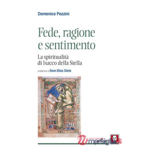 Fede, ragione e sentimento. La spiritualità di di Isacco della Stella