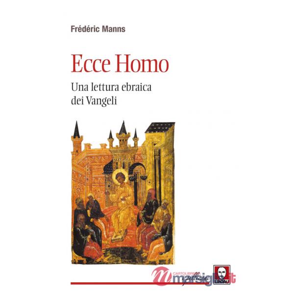 Ecce homo. Una lettura ebraica dei Vangeli