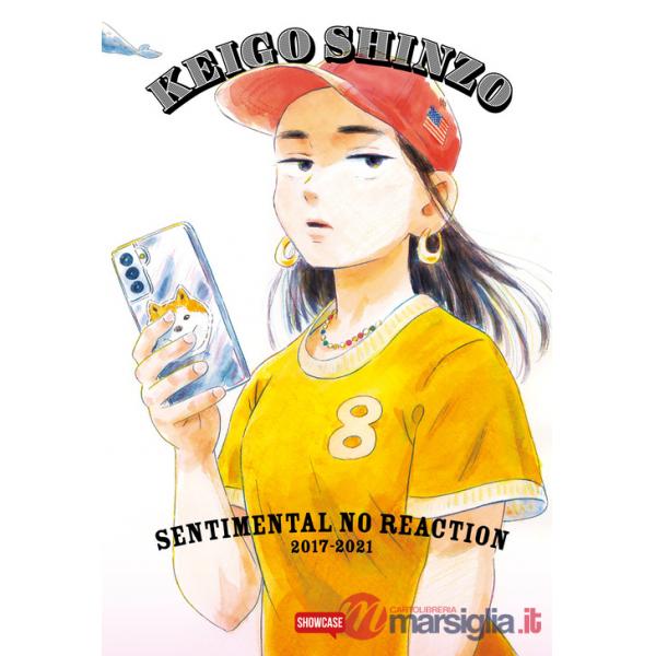 Sentimental no reaction (2017-2021). Ediz. italiana