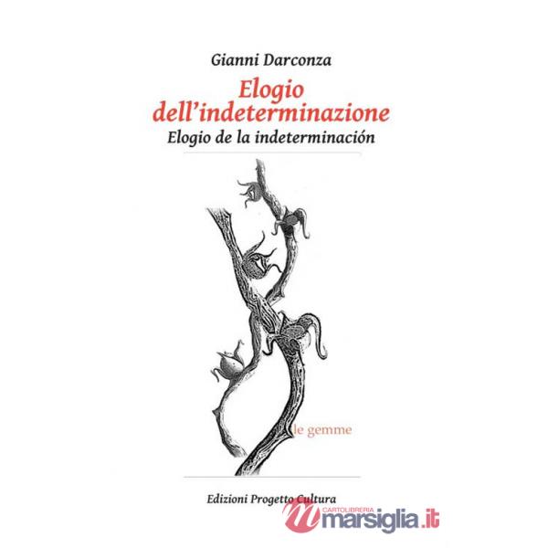 Elogio dell'indeterminazione-Elogio de la indeterminación