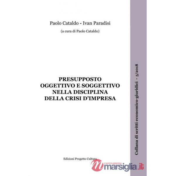 Presupposto oggettivo e soggettivo nella disciplina della crisi d'impresa