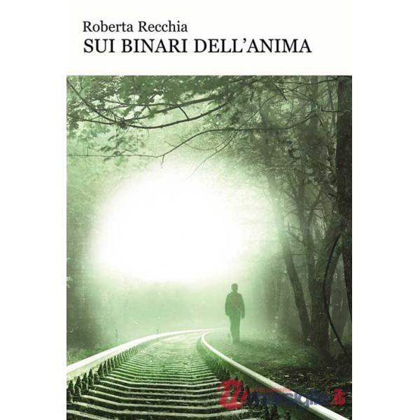 Sui binari dell'anima