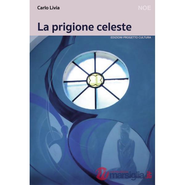 Prigione celeste (La)