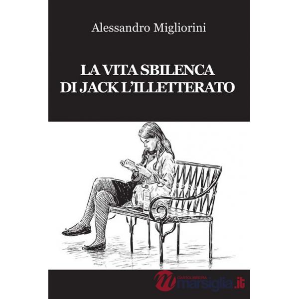 Vita sbilenca di Jack l'illetterato (La)