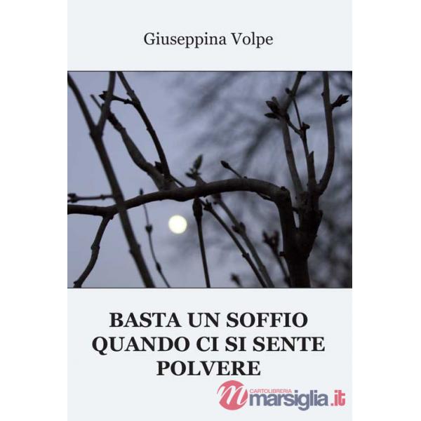 Basta un soffio quando ci si sente polvere