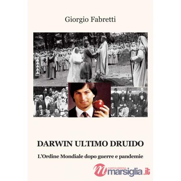 Darwin ultimo druido. L'ordine mondiale dopo guerre e pandemie