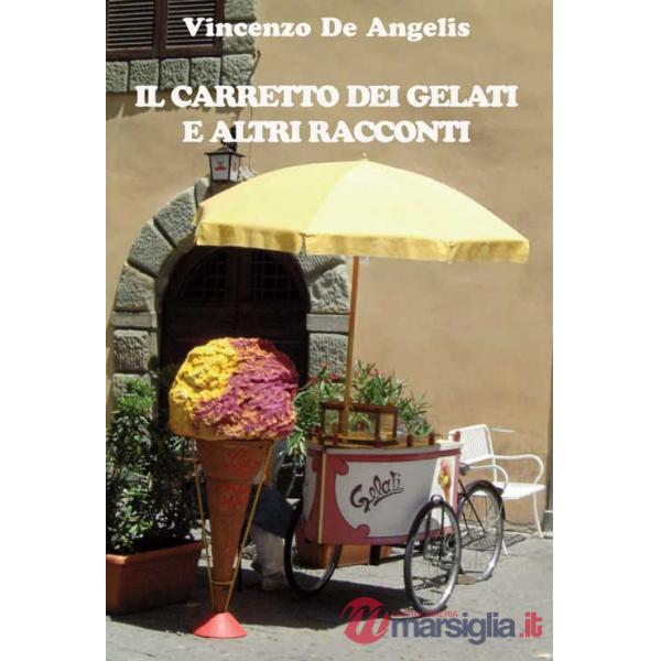 Carretto dei gelati e altri racconti (Il)