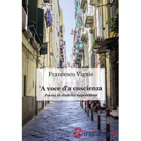 'A voce d'a cuscienza. Poesie in dialetto napoletano