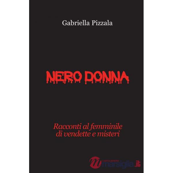 Nero donna. Racconti al femminile di vendette e misteri