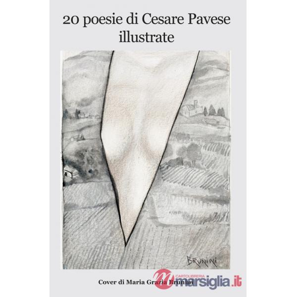 20 poesie di Cesare Pavese illustrate. Copertina di Maria Grazia Brunini. Ediz. illustrata