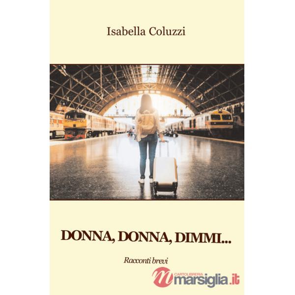 Donna, donna, dimmi...