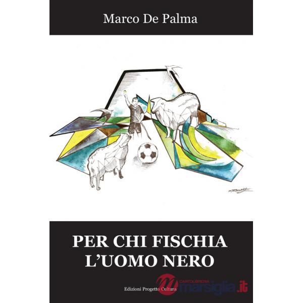 Per chi fischia l'uomo nero
