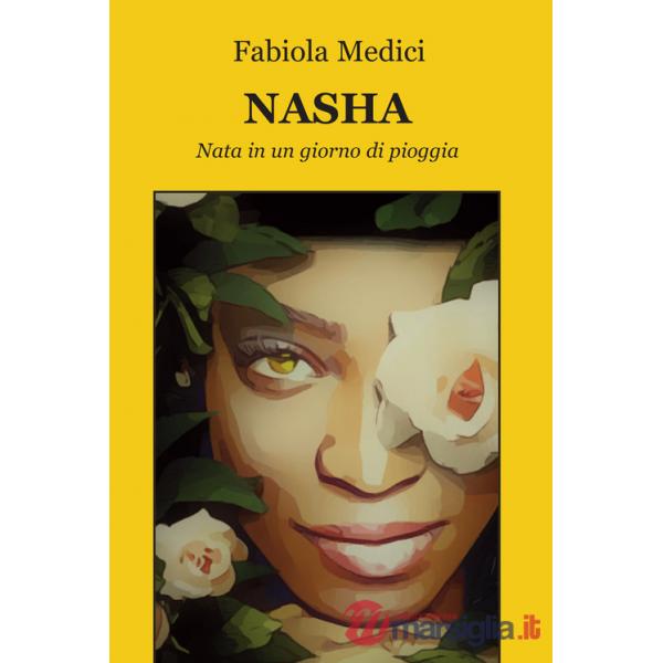 Nasha. Nata in un giorno di pioggia