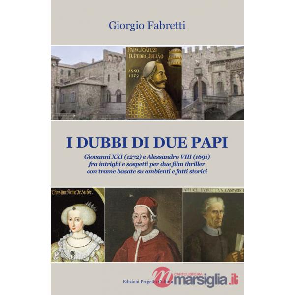 Dubbi di due Papi. Giovanni XXI (1272) e Alessandro VIII (1691) fra intrighi e sospetti per due film thriller con trame basate s