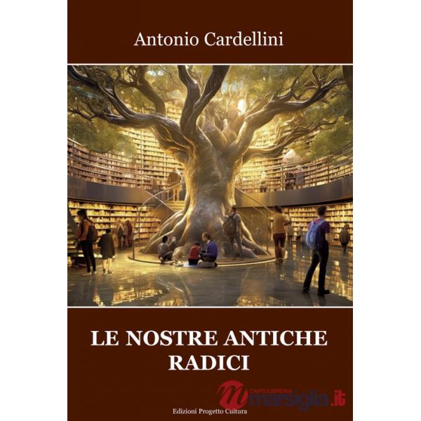 Nostre antiche radici (Le)