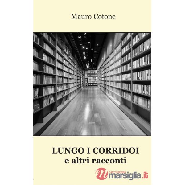 Lungo i corridoi e altri racconti