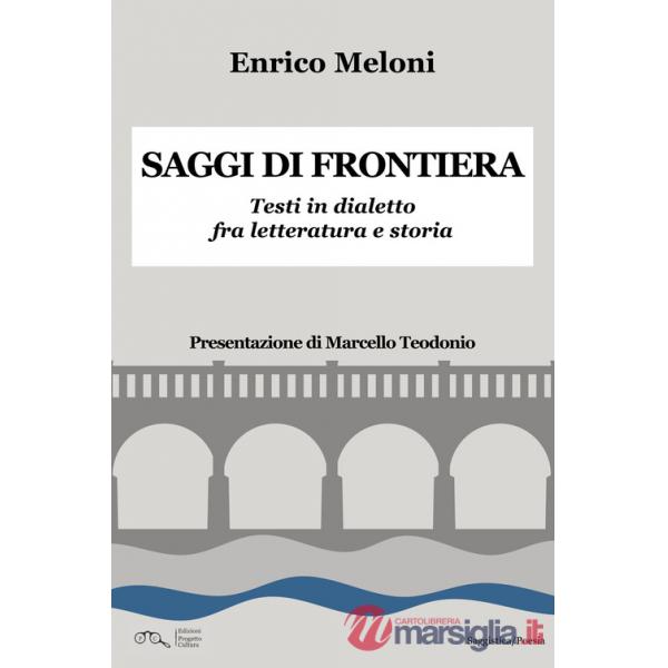 Saggi di frontiera. Testi in dialetto fra letteratura e storia