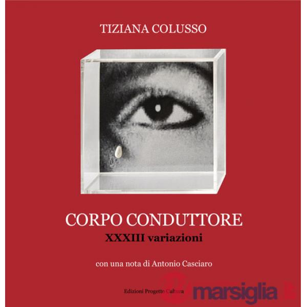 Corpo conduttore. XXXIII variazioni