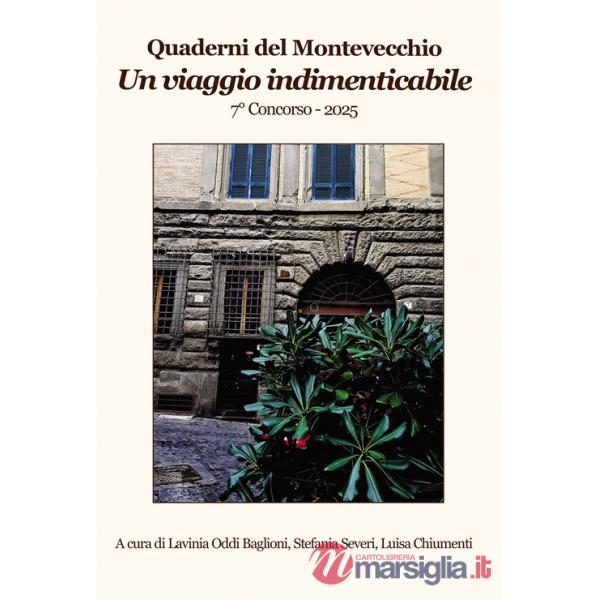 Viaggio indimenticabile. Quaderni del Montevecchio. 7° Concorso 2025 (Un)