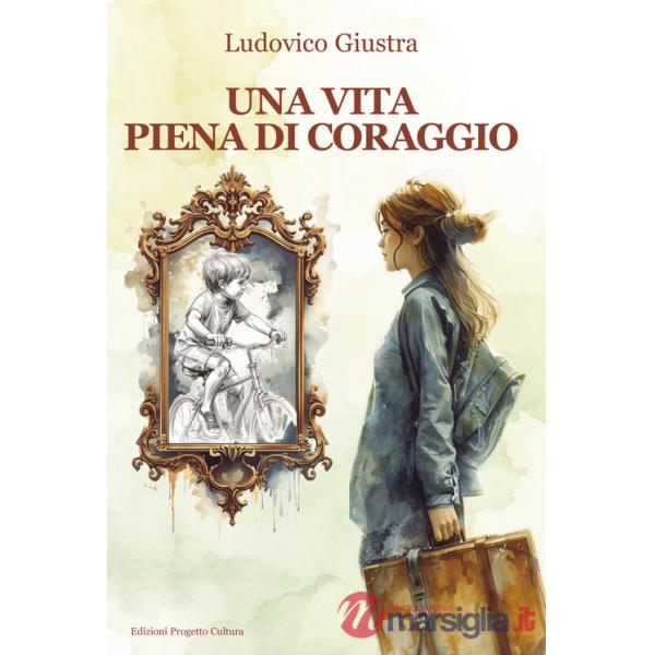 Vita piena di coraggio (Una)