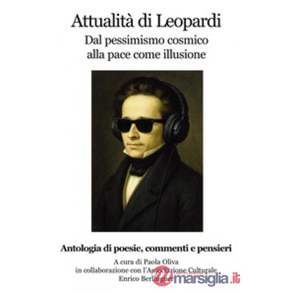 Attualità di Leopardi. Dal pessimismo cosmico alla pace come illusione