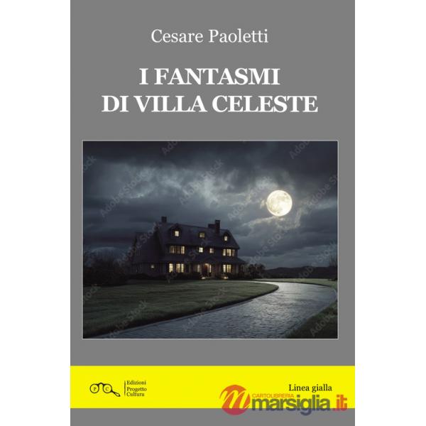 Fantasmi di Villa Celeste (I)