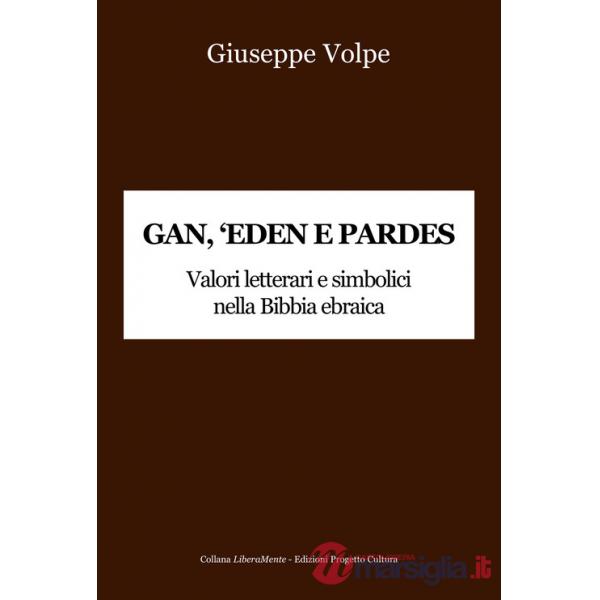 Gan, 'eden e pardes. Valori letterari e simbolici nella Bibbia ebraica