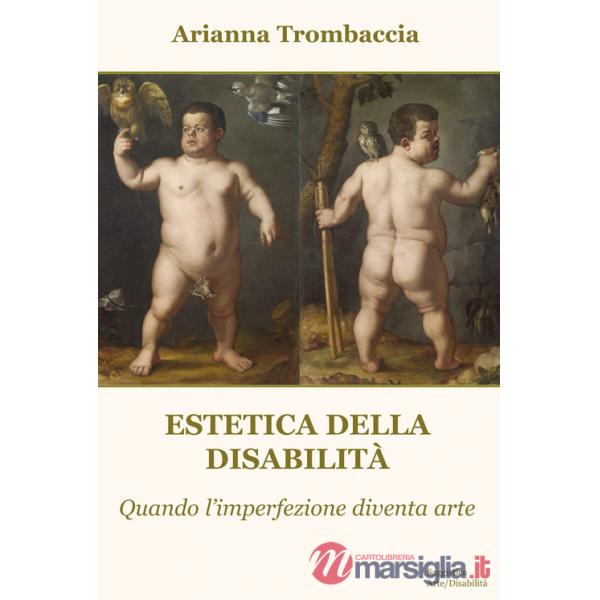 Estetica della disabilità. Quando l'imperfezione diventa arte