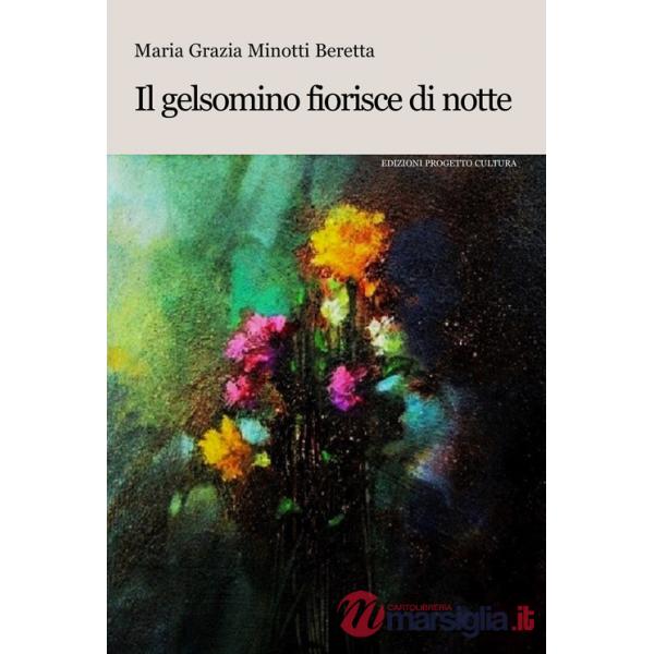 Gelsomino fiorisce di notte (Il)