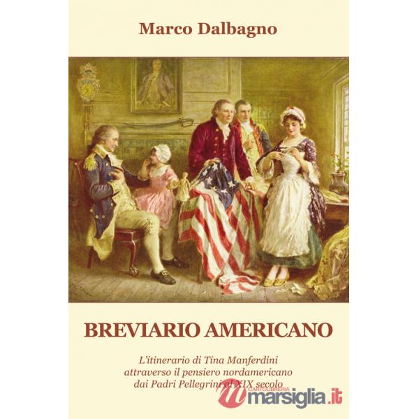 Breviario americano. L'itinerario di Tina Manferdini attraverso il pensiero nordamericano dai Padri Pellegrini al XIX secolo